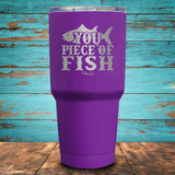 You Piece of Fish Coated Drinkware