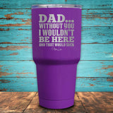Dad Without You Coated Drinkware