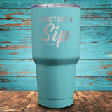 I Don't Give A Sip Coated Drinkware