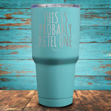 This Is Probably Ketel One Coated Drinkware