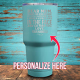 Dear Mom (CUSTOM) Coated Drinkware