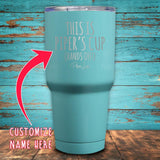 This is Your Cup (Custom Name) Coated Drinkware