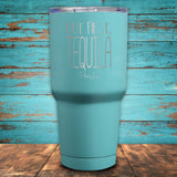 But First, Tequila Coated Drinkware