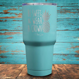 Be Sweet & Wear A Crown Coated Drinkware