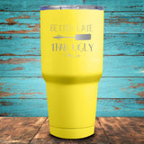 Better Late Than Ugly Coated Drinkware