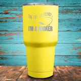 On The Weekend I'm a Hooker Coated Drinkware