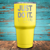 Just Do It Later Coated Drinkware
