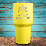 Keep Calm Apply Makeup Coated Drinkware