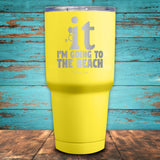 F It I'm Going To The Beach Coated Drinkware