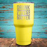 Drunk Wives Matter Coated Drinkware