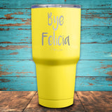 Bye Felicia Coated Drinkware