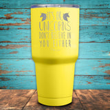It's Ok Unicorns Don't Believe In You Either Coated Drinkware