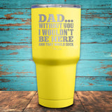 Dad Without You Coated Drinkware