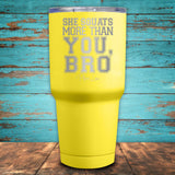 She Squats More Than You, Bro Coated Drinkware
