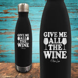 Give Me All The Wine Coated Drinkware