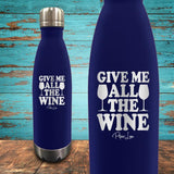 Give Me All The Wine Coated Drinkware