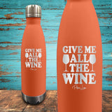 Give Me All The Wine Coated Drinkware