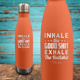 Inhale The Good Shit Exhale The Bull Shit Coated Drinkware