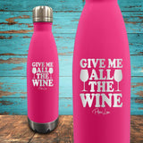 Give Me All The Wine Coated Drinkware