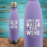 Give Me All The Wine Coated Drinkware