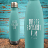 This Is Probably Rum Coated Drinkware