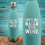 Give Me All The Wine Coated Drinkware