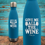 Give Me All The Wine Coated Drinkware