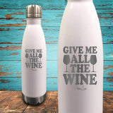 Give Me All The Wine Coated Drinkware