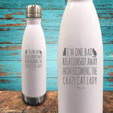I'm One Bad Relationship Away Coated Drinkware